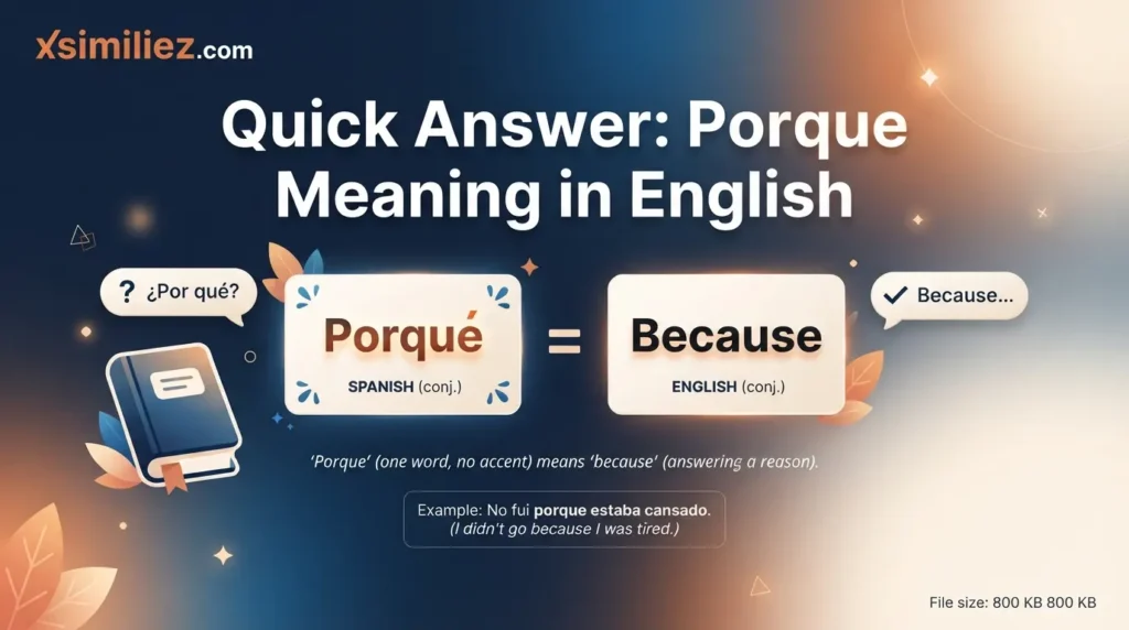 Quick Answer: Porque Meaning in English